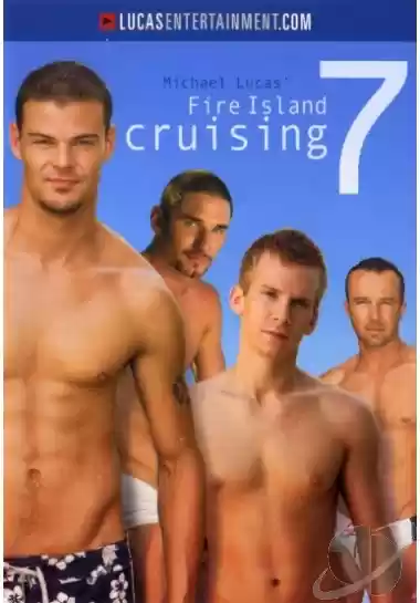 Fire Island Cruising 7 Extended Collectors Edition