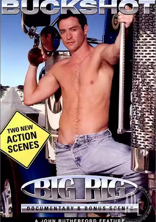 Big Rig : Documentary & Bonus Scenes