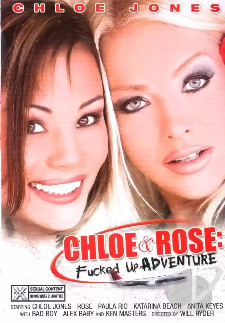 Chloe & Rose Fucked Up Adveture