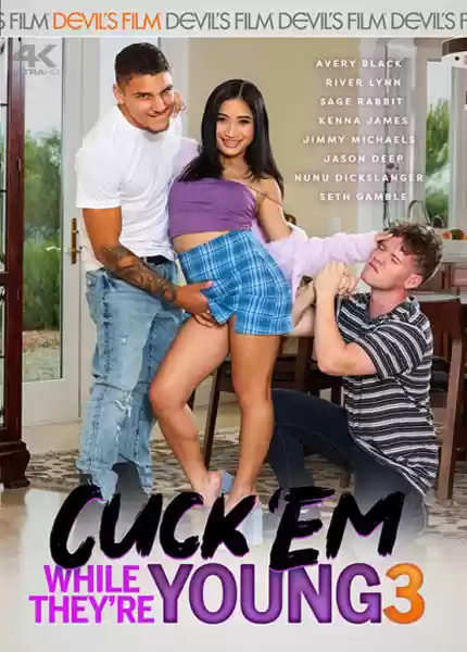 Cuck 'Em While They're Young #03