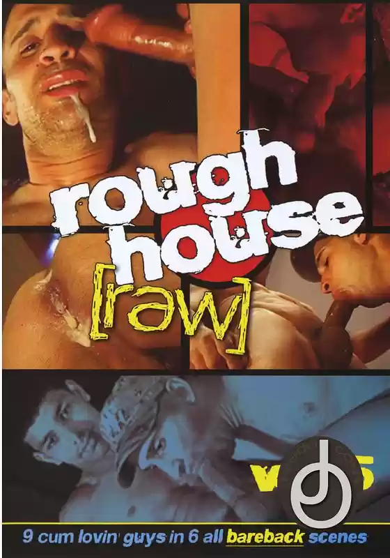 Rough House #05