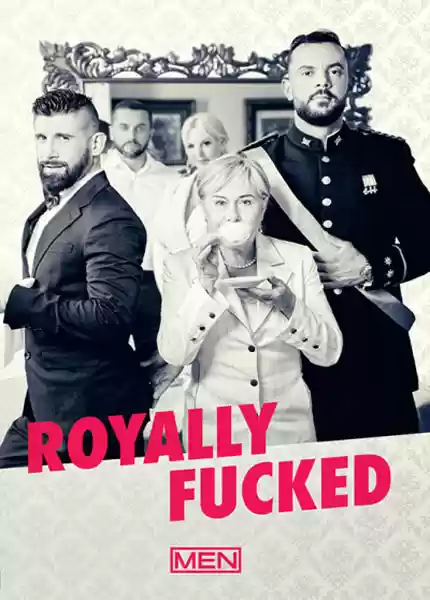 Royally Fucked