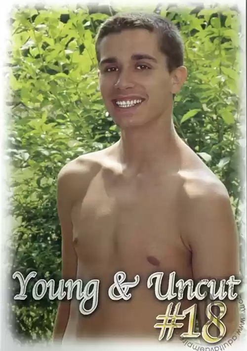 Young And Uncut #18