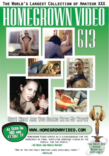 Homegrown Video #613
