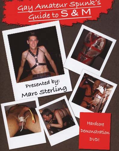Gay Amateur Spunk's Guide To S & M