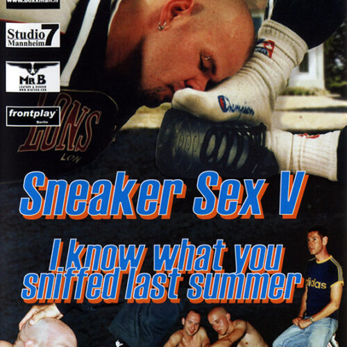 Sneaker Sex #05: I Know What You Sniffed Last Summer