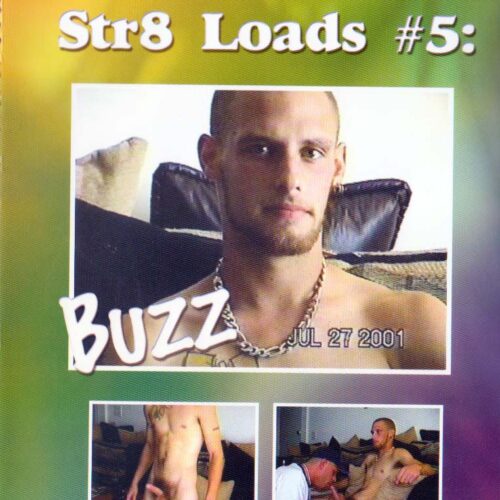 Str8 Loads #5 Buzz