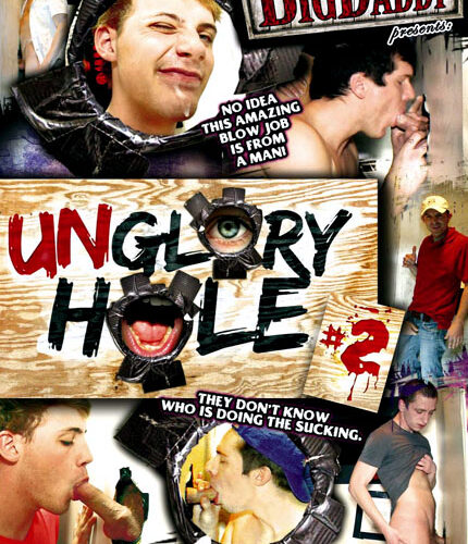 Unglory Hole #02