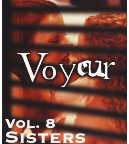 Voyeur Vol 8 Sisters Who Share