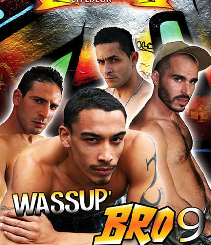 Wassup' Bro #09