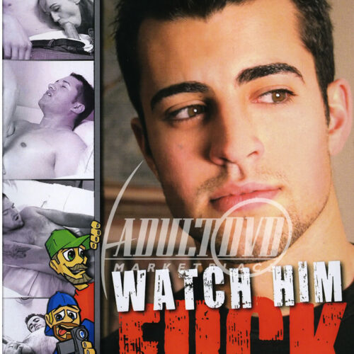 Watch Him Fuck #03