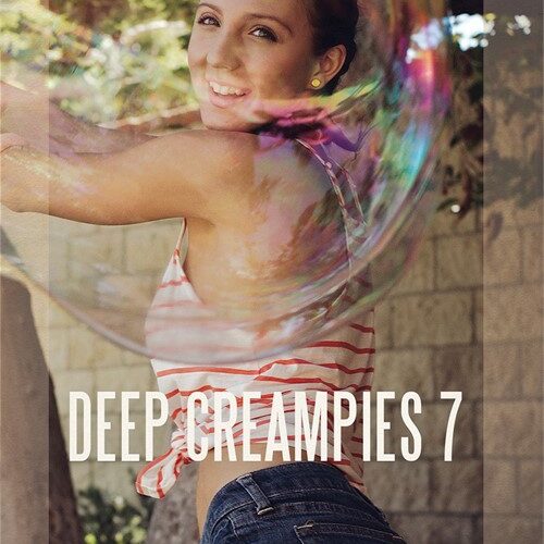 Deep Creampies #07