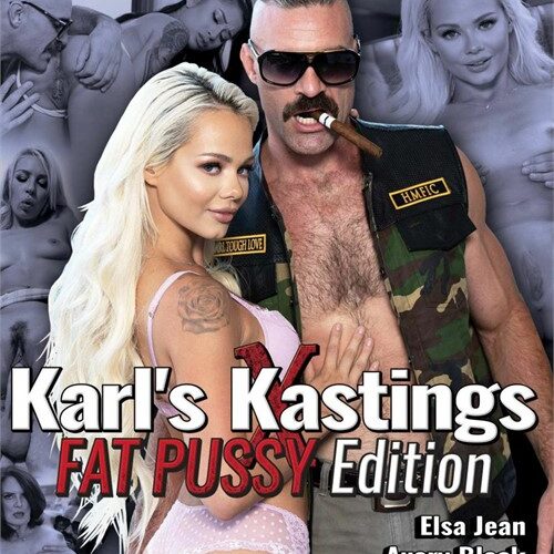 Karl's Kasting Fat Pussy Edition